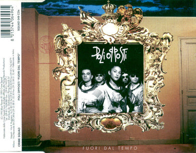 Poli Opposti : Fuori Dal Tempo (CD, Single)