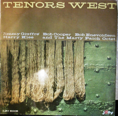 Jimmy Giuffre, Bob Cooper, Harry Klee, Bob Enevoldsen With The Marty Paich Octet : Tenors West (LP, Album, Mono)