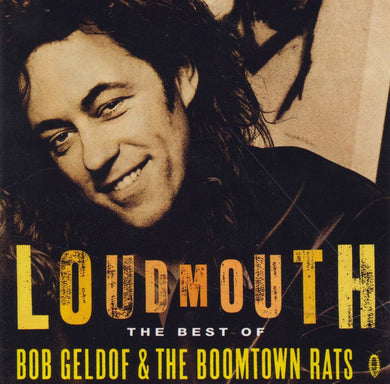 The Boomtown Rats / Bob Geldof : Loudmouth The Best Of Bob Geldof & The Boomtown Rats (CD, Comp)