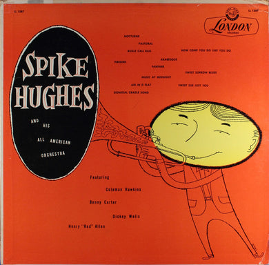 Spike Hughes And His All American Orchestra : Spike Hughes And His All American Orchestra (LP, Comp)