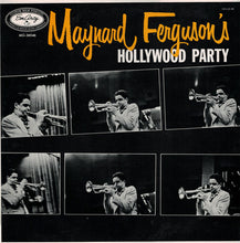 Carica l&#39;immagine nel visualizzatore di Gallery, Maynard Ferguson : Maynard Ferguson&#39;s Hollywood Party (LP, Album, Mono, RE)
