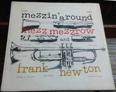 Mezz Mezzrow And His Swing Band And Frank Newton And His Orchestra : Mezzin' Around With Mezzrow And Newton (LP, Comp)