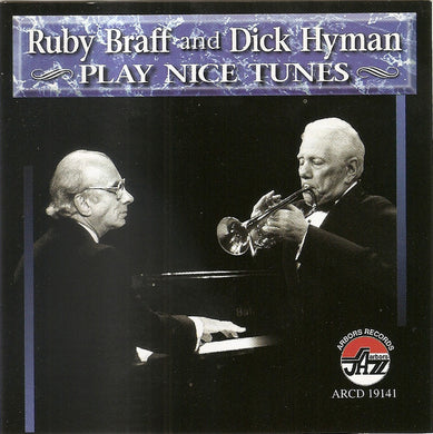 Ruby Braff And Dick Hyman : Play Nice Tunes (CD, Album)