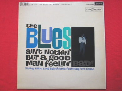 Sam Price And His Texas Blusicians Featuring Dr. Horse : The Blues Ain't Nothing But A Good Man Feelin' Bad! (LP, Mono)