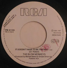 Carica l&#39;immagine nel visualizzatore di Gallery, The Blow Monkeys : It Doesn&#39;t Have To Be This Way (7&quot;, Promo)

