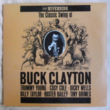 Carica l&#39;immagine nel visualizzatore di Gallery, Buck Clayton : The Classic Swing Of Buck Clayton (LP, Album, Mono, RE)
