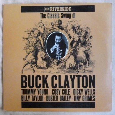 Buck Clayton : The Classic Swing Of Buck Clayton (LP, Album, Mono, RE)