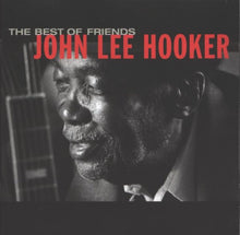 Carica l&#39;immagine nel visualizzatore di Gallery, John Lee Hooker : The Best Of Friends (CD, Comp)
