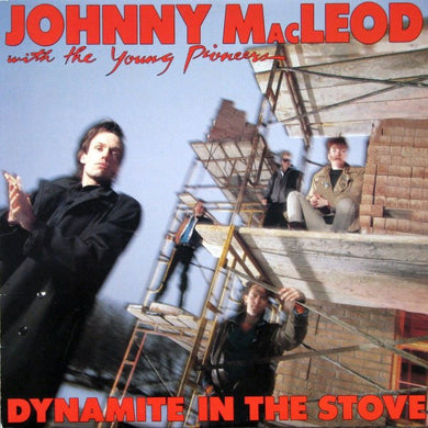 Johnny MacLeod With The Young Pioneers (2) : Dynamite In The Stove (LP, Album)