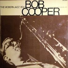 Carica l&#39;immagine nel visualizzatore di Gallery, Bob Cooper : The Modern Jazz Vol. 1 (LP, Album)
