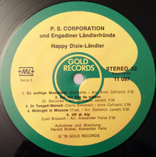 Carica l'immagine nel visualizzatore di Gallery, P.S. Corporation Und Engadiner Ländlerfründa : Happy Dixie-Ländler (LP, Album)
