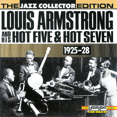 Louis Armstrong & His Hot Five & Louis Armstrong & His Hot Seven : Louis Armstrong And His Hot Five & Hot Seven (1925-28) (CD, Comp, Mono)