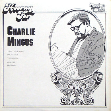 Charles Mingus : Hooray For Charlie Mingus (LP, Unofficial)
