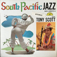 Carica l'immagine nel visualizzatore di Gallery, The Tony Scott Quartet : South Pacific Jazz (LP, Album)
