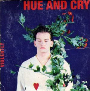Hue & Cry : Violently (12