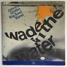 Johnny Griffin's Big Soul-Band : Wade In The Water (LP, Album)