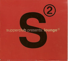 Carica l'immagine nel visualizzatore di Gallery, Various : Supperclub Presents: Lounge 2 (2xCD, Comp, Mixed, Dig)
