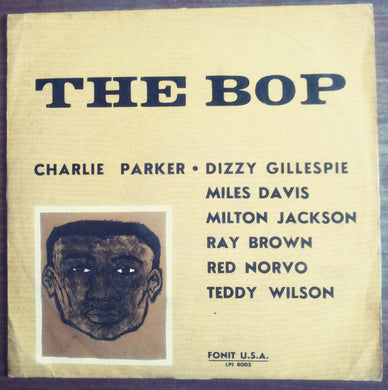 Charlie Parker, Dizzy Gillespie, Miles Davis : The Bop (LP, Comp)