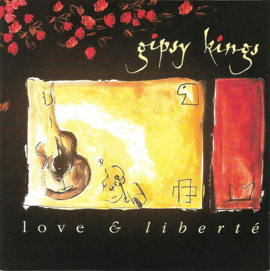 Gipsy Kings : Love & Liberté (CD, Album)
