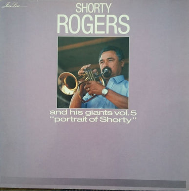 Shorty Rogers And His Giants : Vol. 5 - Portrait Of Shorty (LP, Album, RE)