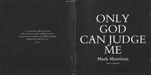 Carica l'immagine nel visualizzatore di Gallery, Mark Morrison : Only God Can Judge Me (Verse 1, Chapter II) (CD, Album, Enh, S/Edition)
