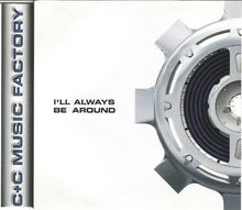 Carica l'immagine nel visualizzatore di Gallery, C + C Music Factory : I'll Always Be Around (CD, Maxi)
