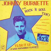 Carica l&#39;immagine nel visualizzatore di Gallery, Johnny Burnette / The Johnny Burnette Trio : Tear It Up (LP, Comp, Mono, Gat)
