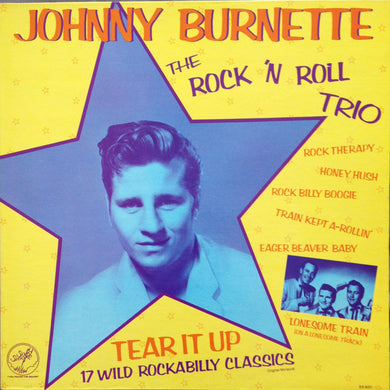 Johnny Burnette / The Johnny Burnette Trio : Tear It Up (LP, Comp, Mono, Gat)