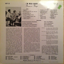 Carica l&#39;immagine nel visualizzatore di Gallery, Frances Faye : I&#39;m Wild Again (LP, Album, RE)
