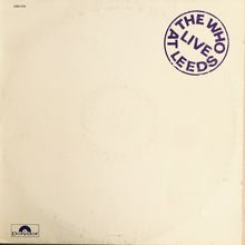 Carica l'immagine nel visualizzatore di Gallery, The Who : Live At Leeds (LP, Album, RE)
