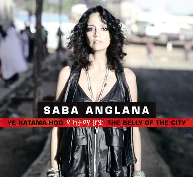 Saba Anglana : Ye Katama Hod - The Belly Of The City (CD, Album)