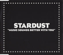 Carica l'immagine nel visualizzatore di Gallery, Stardust : Music Sounds Better With You (CD, Single)
