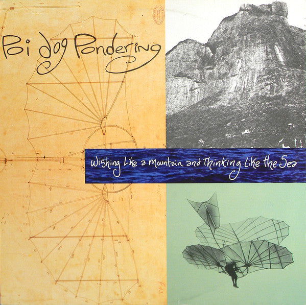 Poi Dog Pondering : Wishing Like A Mountain And Thinking Like The Sea (LP, Album)