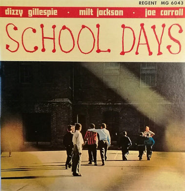 Dizzy Gillespie · Milt Jackson · Joe Carroll : School Days (LP, Album, Mono, RE)