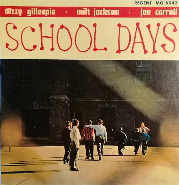 Dizzy Gillespie · Milt Jackson · Joe Carroll : School Days (LP, Album, Mono, RE)