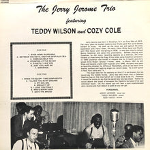 Carica l'immagine nel visualizzatore di Gallery, The Jerry Jerome Trio featuring Teddy Wilson and Cozy Cole : Featuring Teddy Wilson and Cozy Cole (LP, Album)
