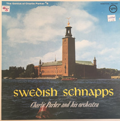 Charlie Parker And His Orchestra : Swedish Schnapps (LP, Album, Mono, RE)