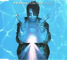 Carica l'immagine nel visualizzatore di Gallery, PM Dawn* : I'd Die Without You (CD, Maxi)
