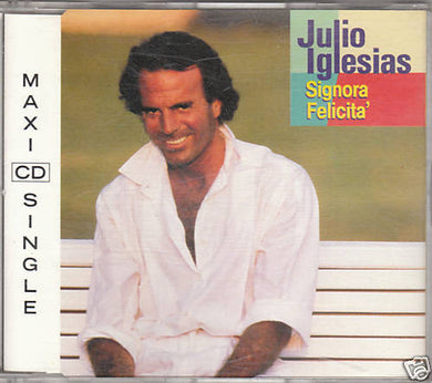 Julio Iglesias : Signora Felicita' (CD, Maxi)