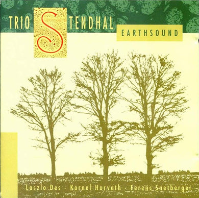 Trio Stendhal : Earthsound (CD, Album)