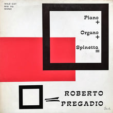 Carica l&#39;immagine nel visualizzatore di Gallery, Trio Di Roberto Pregadio : Piano + Organo + Spinetta = &quot;Roberto Pregadio&quot; (LP, Mono)
