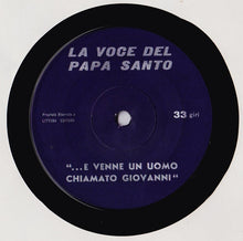 Carica l&#39;immagine nel visualizzatore di Gallery, Pope John XXIII : La Voce Del Papa Santo (7&quot;)
