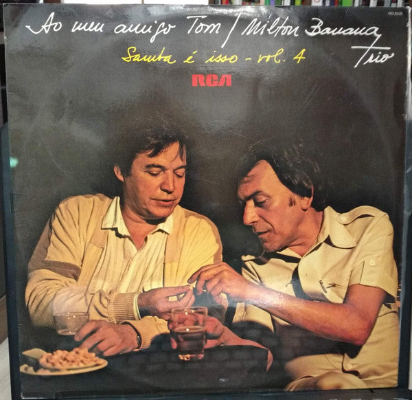 Milton Banana Trio : Ao Meu Amigo Tom, Samba É Isso - Vol. 4 (LP, Album)