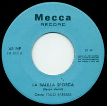 Carica l&#39;immagine nel visualizzatore di Gallery, Italo Barbera : La Balilla Sporca (7&quot;)
