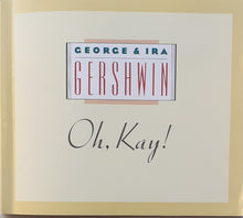 Carica l&#39;immagine nel visualizzatore di Gallery, George &amp; Ira Gershwin - Dawn Upshaw, Kurt Ollmann, St. Luke&#39;s Chamber Ensemble, Eric Stern (3) : Oh Kay! (CD, Album)
