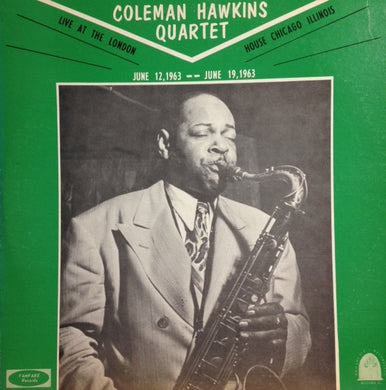 Coleman Hawkins Quartet : Live At The London House Chicaco Illinois (LP, Album)