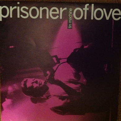 Tin Machine : Prisoner Of Love (12