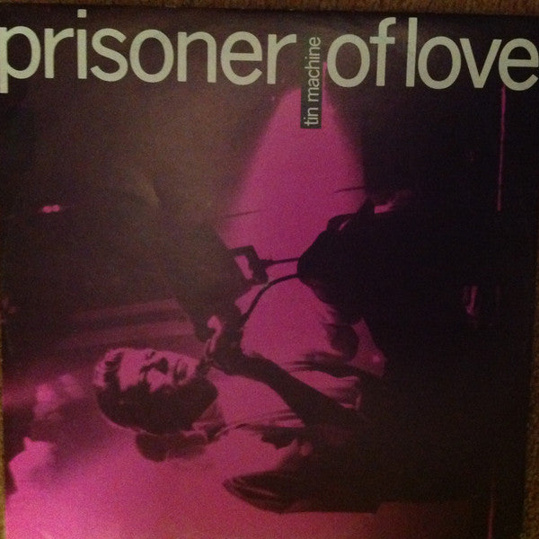 Tin Machine : Prisoner Of Love (12