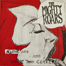 Carica l'immagine nel visualizzatore di Gallery, The Mighty Roars : Swine And Cockerel (CD, Album)
