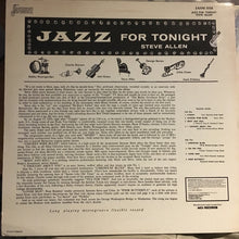 Carica l&#39;immagine nel visualizzatore di Gallery, Steve Allen (3) : Jazz For Tonight (LP, Album, RE)
